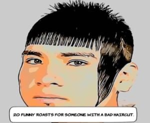20 Funny Roasts for Someone with a Bad Haircut - RoastHow