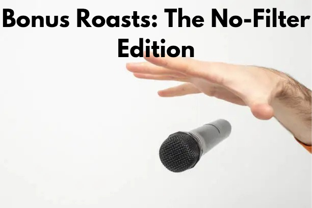 Roasts for appearance